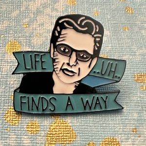 Jeff Goldblum pin -quote from “Jurassic Park.”